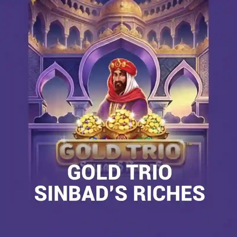 Gold Trio Sinbad's Riches